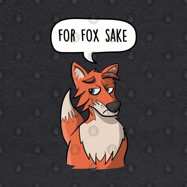 For Fox Sake by LEFD Designs